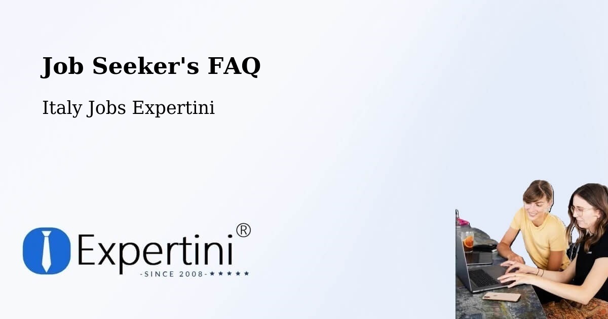 Job Seeker FAQ – Jenne - Italy Jobs Expertini